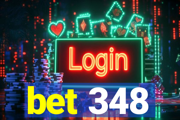 bet 348